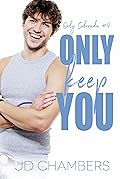 Only Keep You