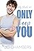 Only Keep You (Only Colorad...