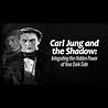 Carl Jung and the Shadow: Integrating the Hidden Power of Your Dark Side Carl Jung and the Shadow: Integrating the Hidden Power of Your Dark Side