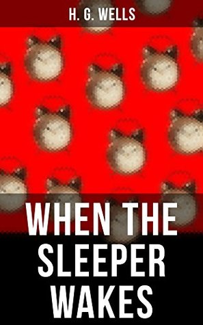 When the Sleeper Wakes