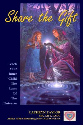 Share the Gift: Teach Your Inner Child the Law of Attracion
