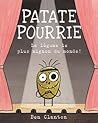 Patate Pourrie by Ben Clanton