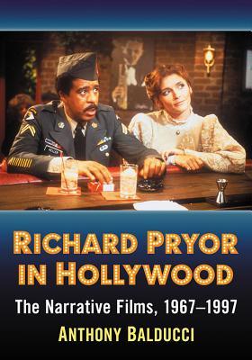 Richard Pryor in Hollywood: The Narrative Films, 1967-1997 (Paperback)