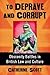 To Deprave and Corrupt by Catherine Scott