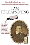 I Am Perhaps Dying: The Medical Backstory of Spinal Tuberculosis Hidden in the Civil War Diary of LeRoy Wiley Gresham