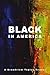 Black in America: A Broadvi...