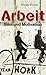 Arbeit – Sinn und Motivation (German Edition)