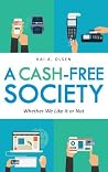 A Cash-Free Society: Whether We Like It or Not