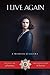 I Live Again: A Memoir of Ileana, Princess of Romania and Archduchess of Austria