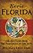 Eerie Florida: Chilling Tales from the Panhandle to the Keys