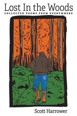 Lost In the Woods: Collected Poems From Everywhere