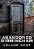 Abandoned Birmingham