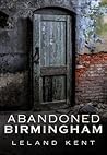 Abandoned Birmingham (Abandoned Union)