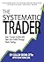 The Systematic Trader by Collin Seow