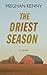 The Driest Season (Thorndike Press Large Print Core)