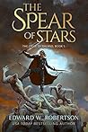 Book cover for The Spear of Stars (The Cycle of Galand #5)