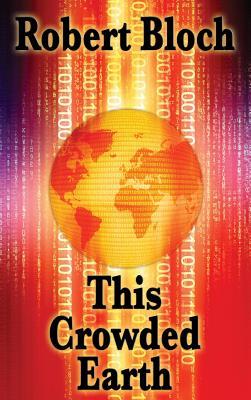 This Crowded Earth: A Positronic Book