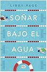 Soñar bajo el agua by Libby Page