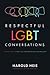 Respectful LGBT Conversatio...