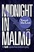 Midnight in Malmö (Inspector Anita Sundström, #4)
