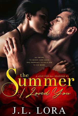 The Summer I Loved You (A Love for All Seasons, #1)