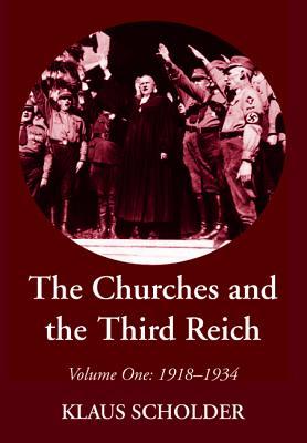 The Churches and the Third Reich: Volume One: 1918–1934 (Paperback)