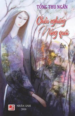 Chieu Nghieng Nang Quai (Vietnamese Edition)
