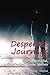 Desperate Journeys: Five Su...