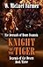 Knight of the Tiger: The Be...
