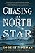 Chasing The North Star (Wheeler Hardcover)