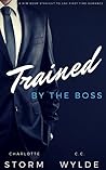 Trained by the Boss