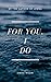 For You, I Do by Aisha Malik
