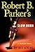 Robert B. Parkers Slow Burn (Thorndike Core)