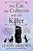 The Cat, the Collector and the Killer (A Cats in Trouble Mystery, #8)