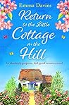 Return to the Little Cottage on the Hill by Emma   Davies