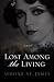 Lost Among The Living