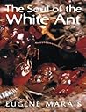 The Soul of the White Ant The Soul of the White Ant