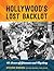 Hollywood's Lost Backlot by Steven Bingen
