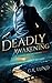Deadly Awakening (The Ashdale Reaper Series, #1) by G.K. Lund