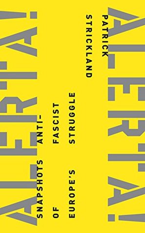 Alerta! Alerta!: Snapshots of Europe's Anti-fascist Struggle (Paperback)