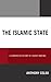The Islamic State: A Compar...