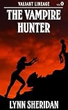 The Vampire Hunter (Valiant Lineage, #0)