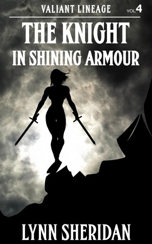The Knight in Shining Armour (Valiant Lineage, #4)