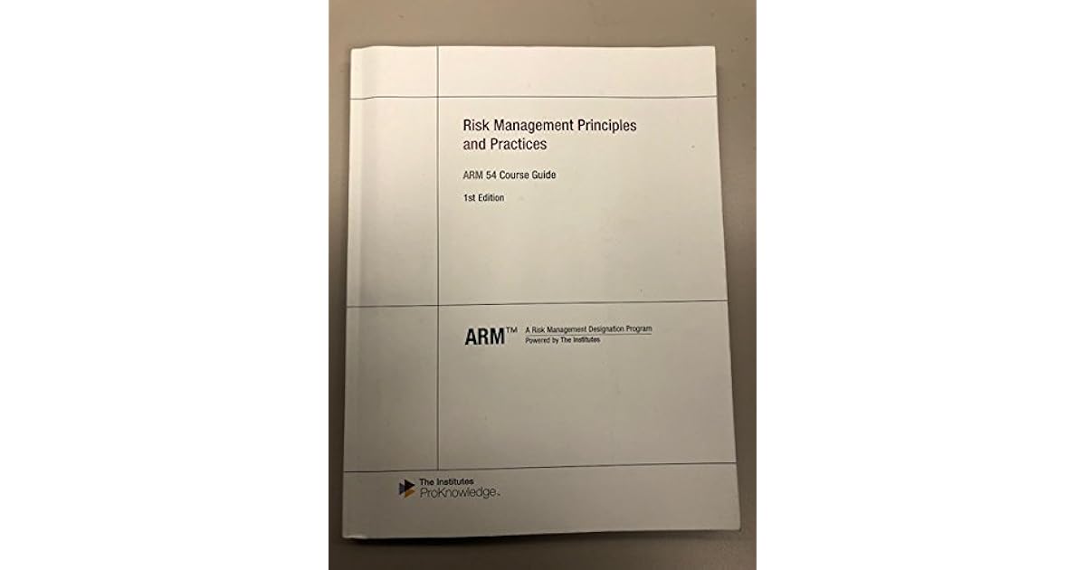 ARM 54 Course Guide Risk Management Principles and Practices by