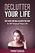 Declutter Your Life: Out Wi...