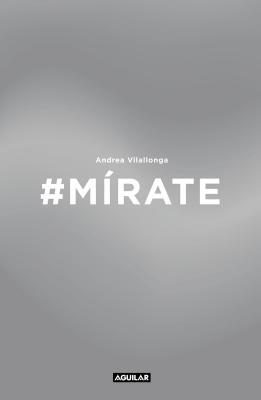 Mírate / Look at Yourself (Spanish Edition)