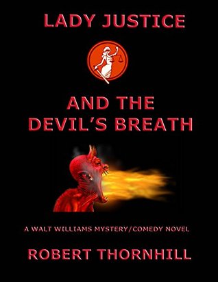 Lady Justice and the Devil's Breath (Kindle Edition)