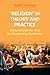 'Religion' in Theory and Pr...