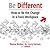 Be Different Lib/E: How to ...