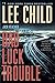 Bad Luck and Trouble by Lee Child